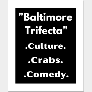 BALTIMORE TRIFECTA' CULTURE, CRABS, COMEDY DESIGN Posters and Art